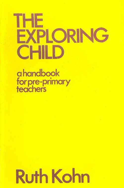 Orient The Exploring Child: A Handbook for Pre-Primary Teachers Reissue